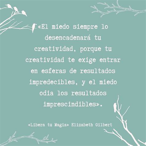 elizabeth gilbert frases|Las Mejores 30 Frases De Elizabeth Gilbert Con Foto